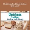 Sara Radginski – Christmas Traditions Online Unit Study