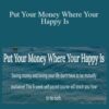 Sarah Von Bargen – Put Your Money Where Your Happy Is