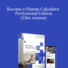 Scott Flansburg – Become a Human Calculator – Professional Edition (Elite version)