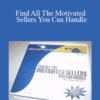 Scott Rister – Find All The Motivated Sellers You Can Handle