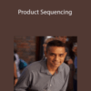 Sean D’Souza – Product Sequencing