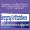 Sean G. Smith – Emergency Certificate Course: Rapid Response Interventions for Any Department