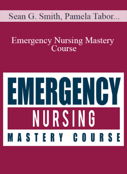 Sean G. Smith Pamela Tabor JeanAnne Johnson Talbert Emergency Nursing Mastery Course 250x343 1 - eSys[GroupBuy]