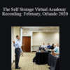 Self Storage Investing – The Self Storage Virtual Academy Recording: February, Orlando 2020