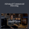Shane Hurlbut – Advanced Commercial Directing