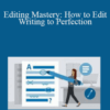 Shani Raja – Editing Mastery: How to Edit Writing to Perfection