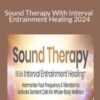 Shawn Marie Higgins – The Sound Therapy With Interval Entrainment Healing 2024