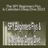 Sheridan Mentoring – The SPY Beginners Flys & Calendars Deep Dive 2023