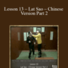 [Download Now] Sifu Fernandez – WingTchunDo – Lesson 13 – Lat Sao – Chinese Version Part 2