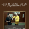 [Download Now] Sifu Fernandez – WingTchunDo – Lesson 21 – Chi Sao – Dan Chi Sao (Single Hand Chi Sao)