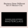 Simone Milasas – Business Done Different Jul-19 Mexico City