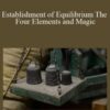 Sixty Skills – Establishment of Equilibrium The Four Elements and Magic