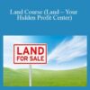 [Download Now] Smart Real Estate Coach – Land Course (Land – Your Hidden Profit Center)