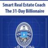 [Download Now] Smart Real Estate Coach – The 31-Day Billionaire