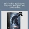 Sovereign Subliminals – The Spartan – Epitome Of Resilience, Discipline And Perseverance – X2 Subliminal Program