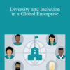 Stefanie Johnson – Diversity and Inclusion in a Global Enterprise
