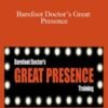 Stephen Russell – Barefoot Doctor’s Great Presence