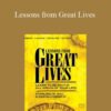Sterling W. Sill & Dan McCormick – Lessons from Great Lives: Learn To Be Rich In All Areas of Your Life