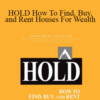 Steve Chader, Jannice Doty, Jim McKissack – HOLD How To Find, Buy, and Rent Houses For Wealth