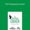 The Prosperous Coach – Steve Chandler & Rich Litvin