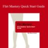 Steve Scott – Flirt Mastery Quick Start Guide