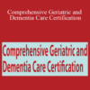Steven Atkinson – Comprehensive Geriatric and Dementia Care Certification