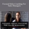 Steven Rosen – Focused Sales Coaching For Sales Managers