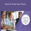 Stone River Elearning – How To Train Your Team