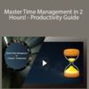 Stone River Elearning – Master Time Management in 2 Hours! – Productivity Guide
