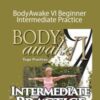 Sue Morter – BA6B-DIG BodyAwake VI Beginner-Intermediate Practice