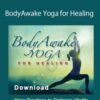 Sue Morter – BAY-HEAL-DIG BodyAwake Yoga for Healing