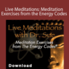 Sue Morter – Live Meditations: Meditation Exercises from the Energy Codes