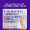 Sue Morter – MEDI-21-VR Life Mastery Through Meditation Video Course