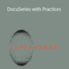 Super Human – DocuSeries with Practices