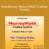 T. Henning Murrey – Introducing MurreyMath Trading System