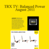 TRX TV: Balanced Power – August 2011
