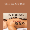 TTC Audio – Stress and Your Body