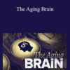 TTC Video – The Aging Brain