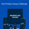 Tan Choudhury – One Product Away Challenge