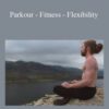 TappBrothers – Parkour – Fitness – Flexibility