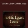Taylor – Ecstatic Lovers Course 2023