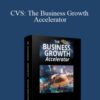 Ted McGrath – CVS: The Business Growth Accelerator