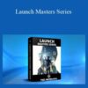 Ted McGrath – Launch Masters Series