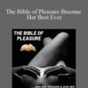 The Bible of Pleasure Become Her Best Ever