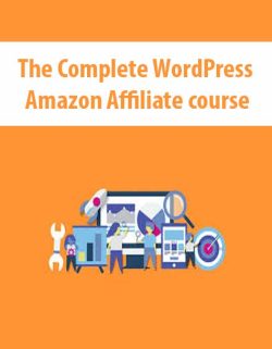 The Complete WordPress Amazon Affiliate course 250x321 1 - eSys[GroupBuy]