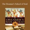 The Dreamer’s School of Soul With Robert Moss