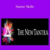 The New Tantra – Starter Skills