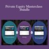 [Download Now] Private Equity Masterclass – Bundle