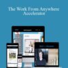 The Work From Anywhere Accelerator – Christian Martin
