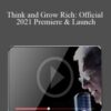 Think and Grow Rich: Official 2021 Premiere & Launch